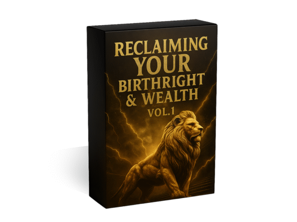 Reclaiming Your Birthright & Wealth Vol 1 Webinar